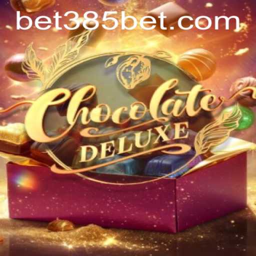 Discover the Excitement of ChocolateDeluxe: A Sweet Gaming Experience with 385bet.COM