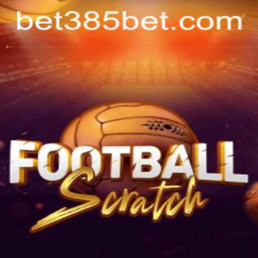 Exploring the Exciting World of FootballScratch and 385bet.COM