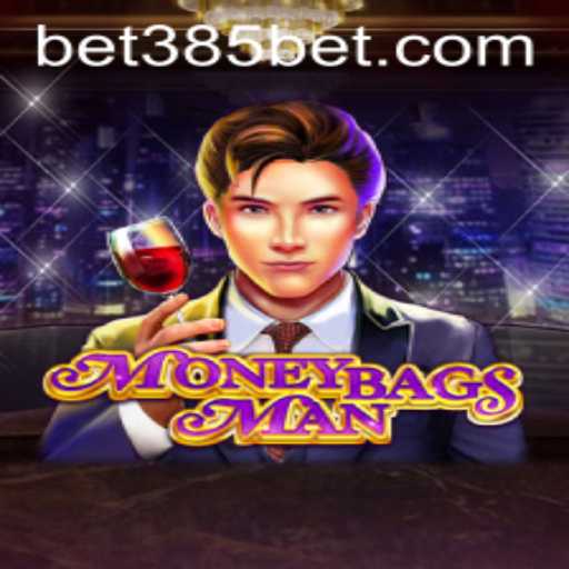 Exploring MoneybagsMan: A Thrilling Adventure in the World of 385bet.COM