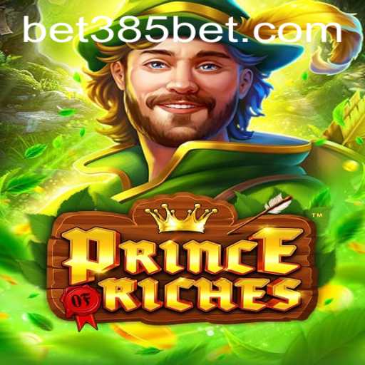 PrinceOfRiches: Unraveling the Thrill of 385bet.COM's Latest Gaming Sensation