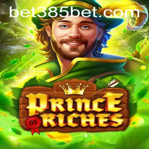 PrinceOfRiches: Unraveling the Thrill of 385bet.COM's Latest Gaming Sensation