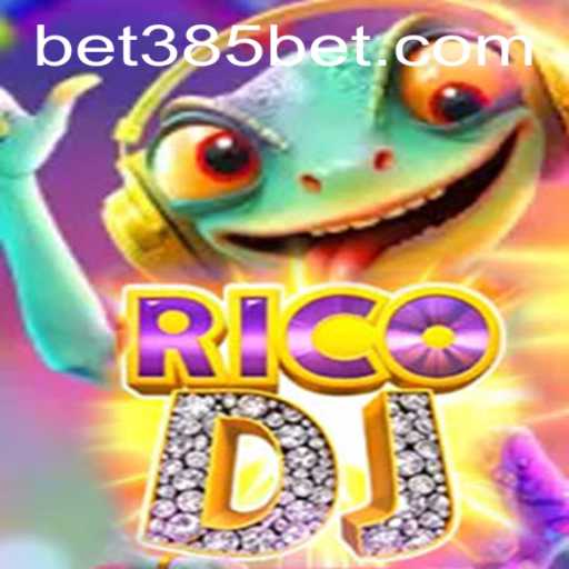 Exploring the Exciting World of RicoDJ and 385bet.COM